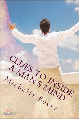 Clues to Inside a Man's Mind