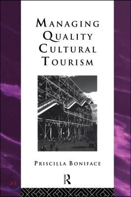 Managing Quality Cultural Tourism