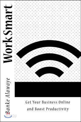 Work Smart: Get Your Business Online