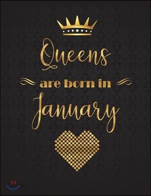 Queens Are Born in January: Gold Lettering Designed XL Journal (Notebook, Diary) for Women to Write In, 110 Inspirational Quotes, 110 Lined Pages