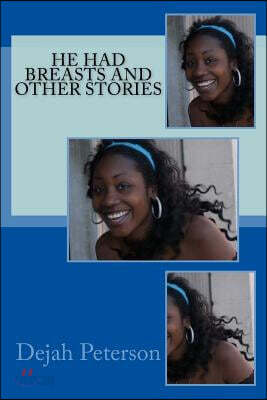 He Had Breasts and Other Stories