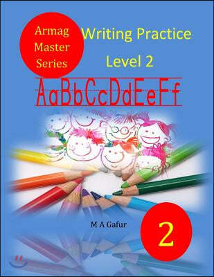 Writing Practice Level 2: 6 Years to 7 Years Old