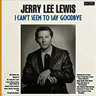Jerry Lee Lewis — I Can't Seem To Say Goodbye 앨범 커버
