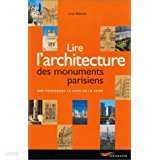 LIRE L'ARCHITECTURE DES MONUMENTS PARISIENS. Une promenade le long de la Seine (French) Paperback
