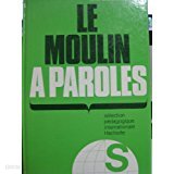 LE MOULIN A PAROLES (French) Hardcover