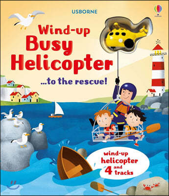The Wind-Up Busy Helicopter...to the Rescue!
