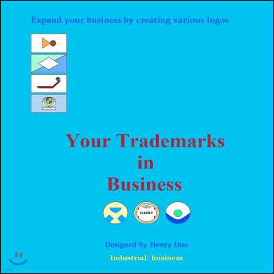 Your trademarks in business: Expand your business by creating various logos