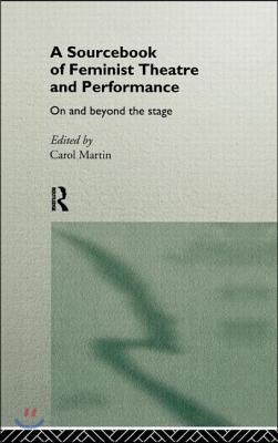 Sourcebook on Feminist Theatre and Performance