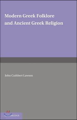 Modern Greek Folklore and Ancient Greek Religion