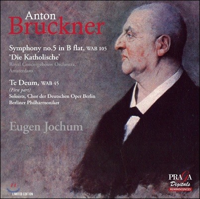 Eugen Jochum ũ:  5 [Ͻ ],   (Bruckner: Symphony WAB105 'Die Katholische', Te Deum WAB45)