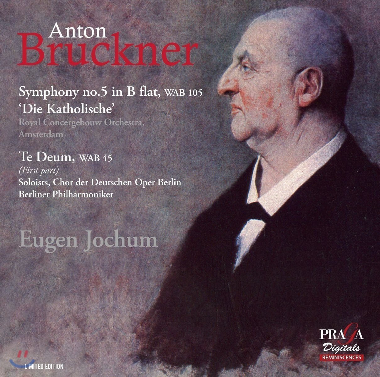 Eugen Jochum 브루크너: 교향곡 5번 [하스 버전], 테 데움 (Bruckner: Symphony WAB105 'Die Katholische', Te Deum WAB45)