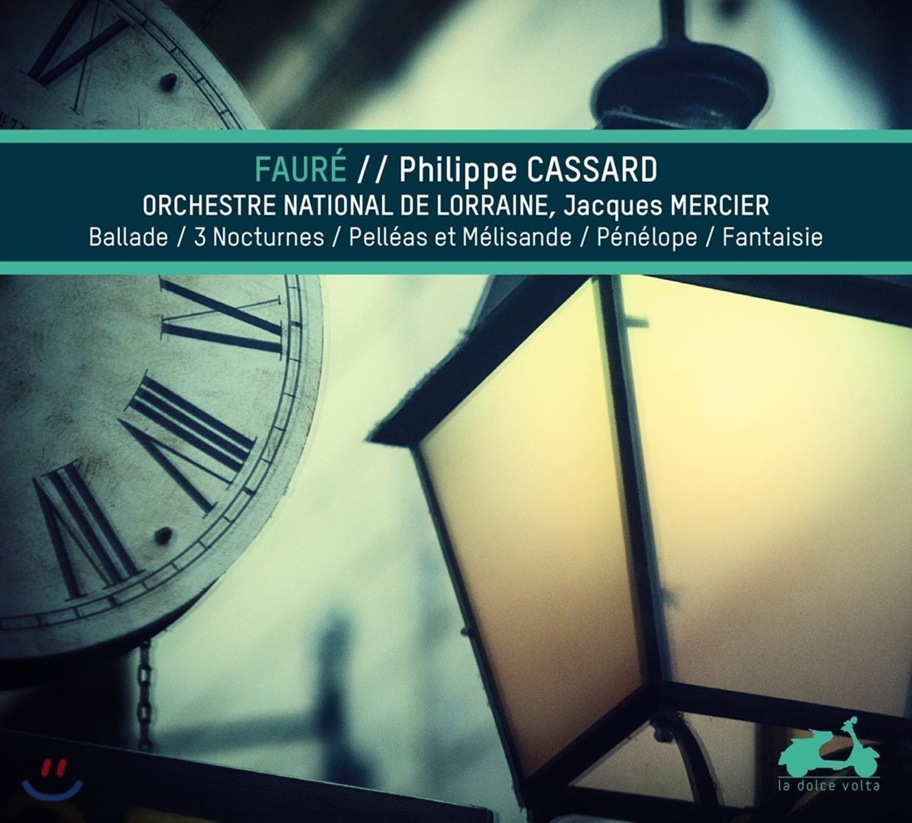 Philippe Cassard 포레: 발라드, 야상곡, 펠레아스와 멜리장드, 페넬로프 (Faure: Ballade, 3 Nocturnes, Pelleas et Melisande, Penelope)