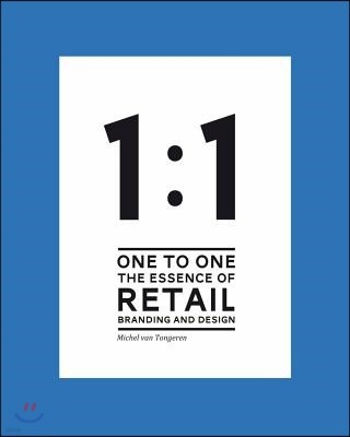 1 to 1: The Essence of Retail Branding and Design