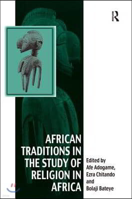 African Traditions in the Study of Religion in Africa