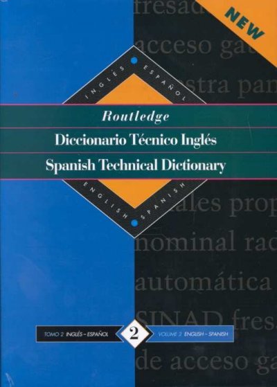 Routledge Spanish Technical Dictionary Diccionario tecnico inges