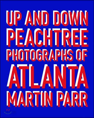 Up and Down Peachtree: Photos of Atlanta