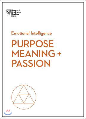 Purpose, Meaning, and Passion