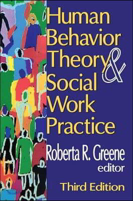 Human Behavior Theory and Social Work Practice