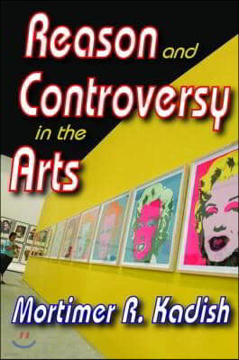 Reason and Controversy in the Arts