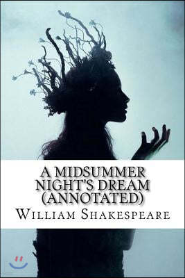 A Midsummer Night's Dream (Annotated)