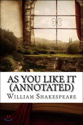 As You Like It (Annotated)