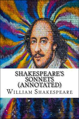 Shakespeare's Sonnets (Annotated)