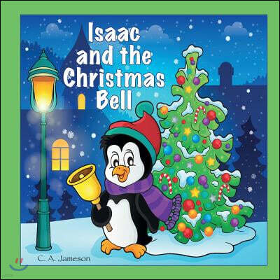 Isaac and the Christmas Bell (Personalized Books for Children)