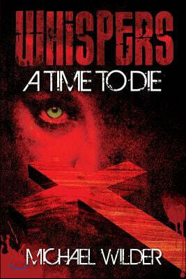 Whispers: A Time to Die