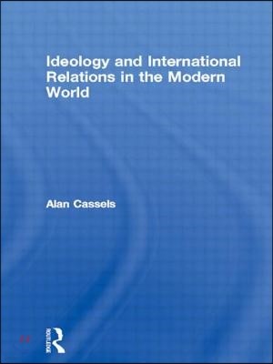 Ideology and International Relations in the Modern World