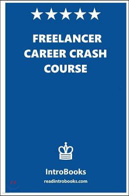 Freelancer Career Crash Course