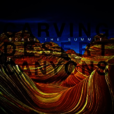 Scale The Summit — Carving Desert Canyons (Limited Edition) 앨범 커버