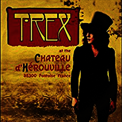 T. Rex — Chateau De Herouville (Limited Edition) 앨범 커버