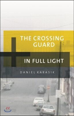 The Crossing Guard/In Full Light