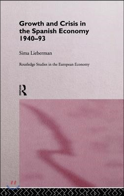 Growth and Crisis in the Spanish Economy: 1940-1993