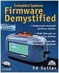 Embedded Systems Firmware Demystified (Paperback, CD-ROM)