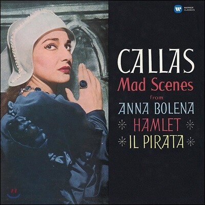 Maria Callas,Nicola Rescigno,Philharmonia Orchestra,Vincenzo Bellini,Gaetano Donizetti,Ambroise Thomas — Maria Callas 마리아 칼라스 - 광란의 아리아집 (Mad Scenes) 앨범 커버