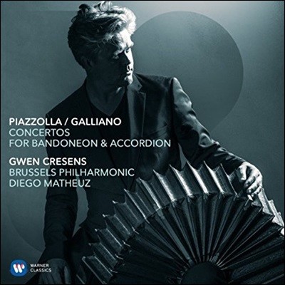 Gwen Cresens 피아졸라 / 갈리아노: 아코디언과 반도네온 협주곡 (Piazzolla / Galliano: Concertos for Bandoneon & Accordion)