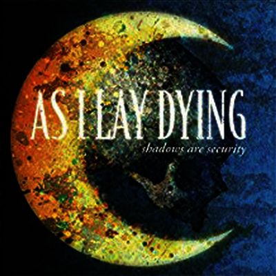 As I Lay Dying — Shadows Are Security 앨범 커버
