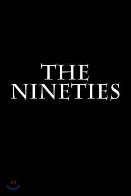 The Nineties: Notebook, 150 Lined Pages, Glossy Softcover, 6 X 9