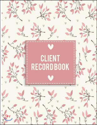 Client Record Book: Large Size 8.5x11" Client Profile & Activity Log Book: Customer Number, Information, Date, Activity, Amount, Comments