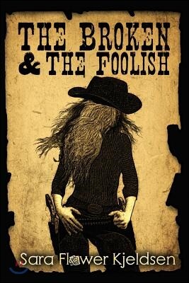 The Broken And The Foolish