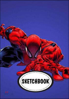 Sketchbook: Spiderman: 110 Pages of 7" x 10" Blank Paper for Drawing (Sketchbooks)
