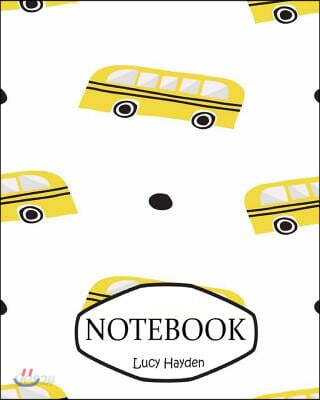 Notebook: School Bus: Journal Diary, 110 Lined Pages, 8 X 10 - 예스24