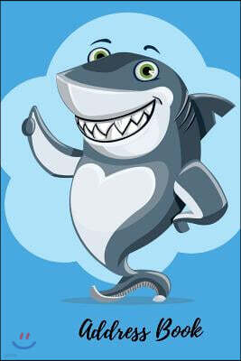 Createspace Independent Publishing Platform Address Book: Smiley Shark for Contact, 6 by 9 for Contacts, Addresses, Phone Numbers, Emails & Birthday. Smart Alphabetical Organiz