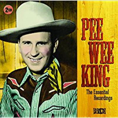 Pee Wee King - Essential Recordings (2CD)