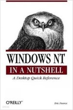 Windows NT in a Nutshell: A Desktop Quick Reference for System Administration (Paperback)