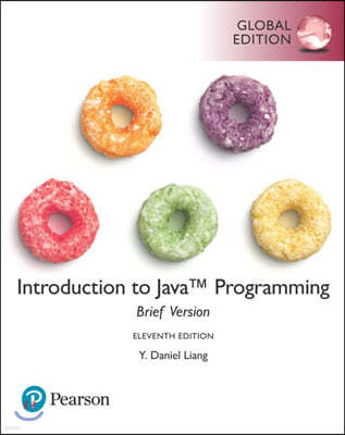 Introduction to JAVA Programming, Brief Version, 11/E, Global Edition