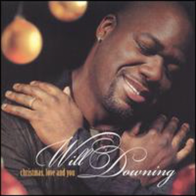 Will Downing - Christmas, Love And You (CD)