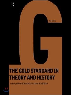 Gold Standard In Theory & History