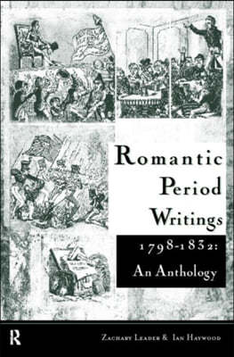 Romantic Period Writings 1798-1832: An Anthology